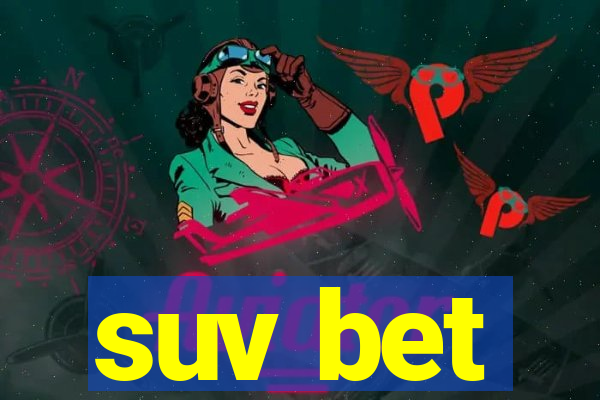 suv bet